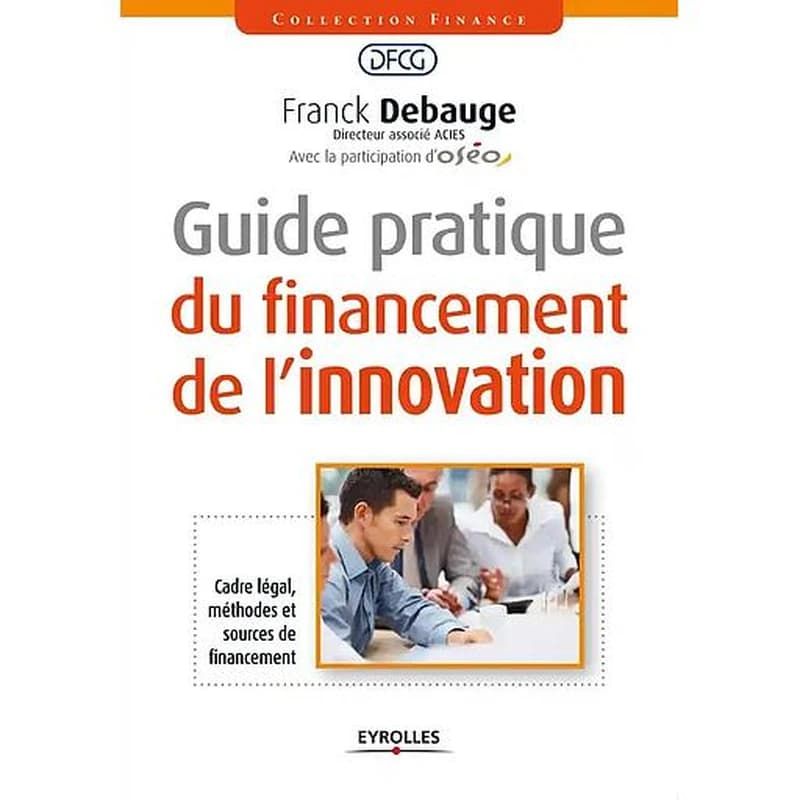 Guide pratique du financement de l'innovation