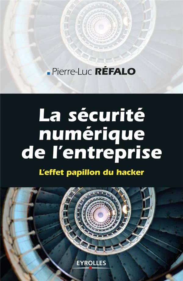 La sécurité numérique de l'entreprise : l'effet papillon du hacker