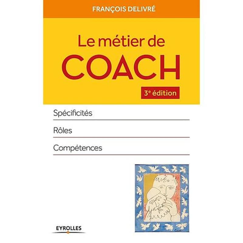 Le métier de coach (3e éd.) François Delivré