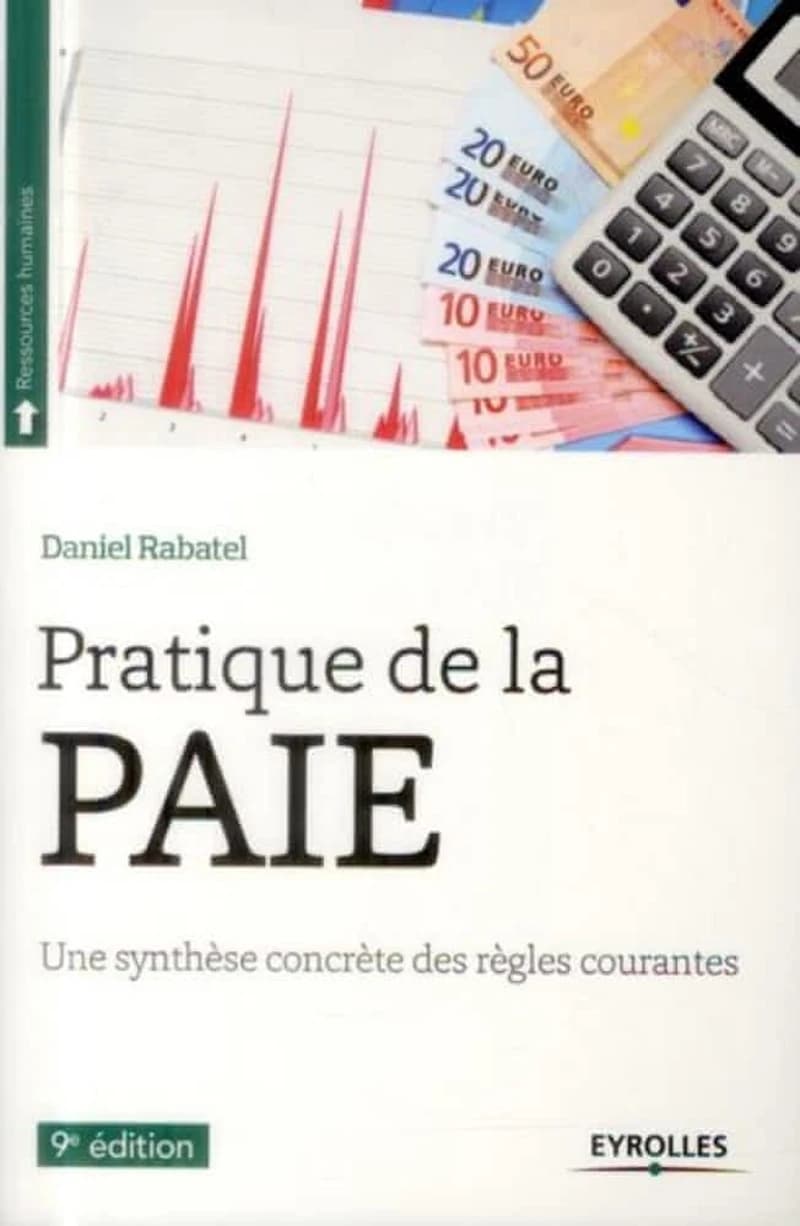 Pratique de la paie (9e éd.) Daniel Rabatel