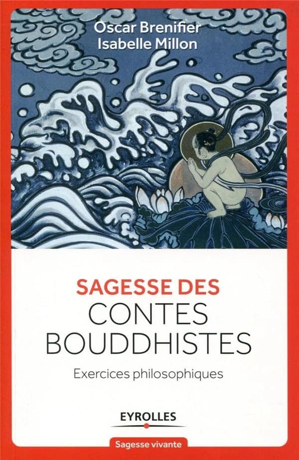 Sagesse des contes bouddhistes : exercices philosophiques