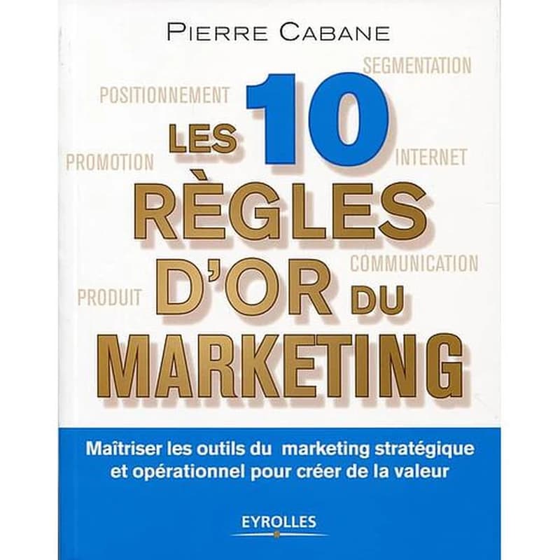 Les dix règles d'or du marketing