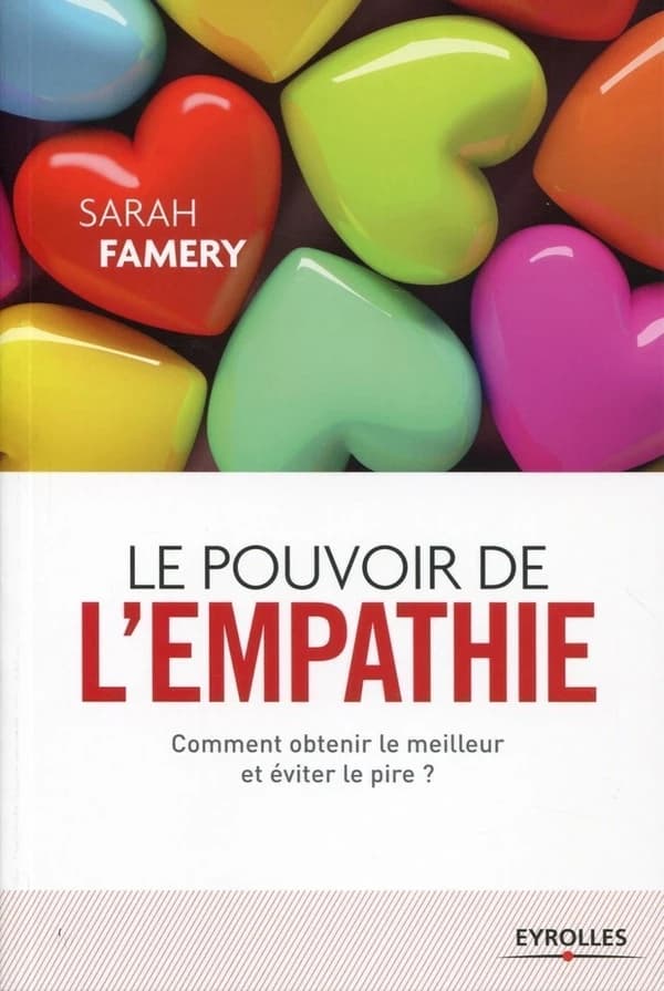 Le pouvoir de l'empathie : comment obtenir le meilleur et éviter le pire ?