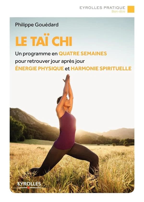 Le taï chi (4e tirage, 2014) Philippe Gouédard