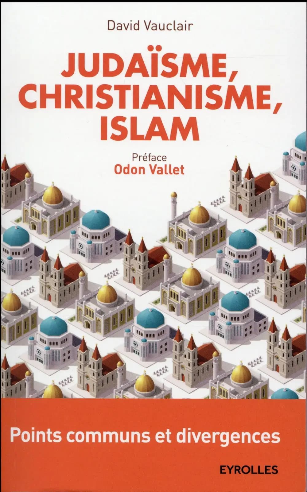Judaïsme, christianisme, islam : points communs et divergences