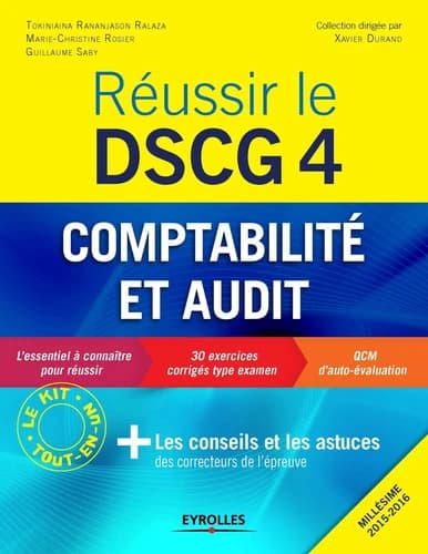 Réussir le DSCG. 4, Comptabilité et audit (2e éd.) Tokiniaina Rananjason Ralaza, Marie-Christine Rosier, Guillaume Saby