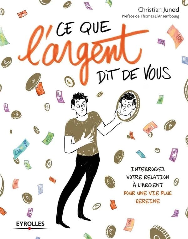 Ce que l'argent dit de vous : interrogez votre relation à l'argent pour une vie plus sereine