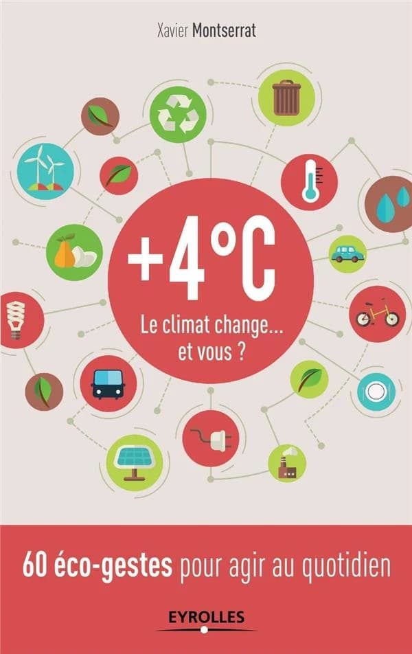 Plus 4°C : le climat change, et vous ?