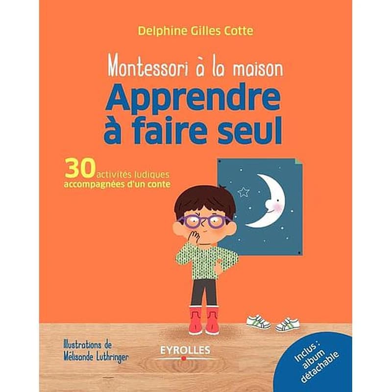 Apprendre à faire seul : 30 activités ludiques accompagnées d'un conte