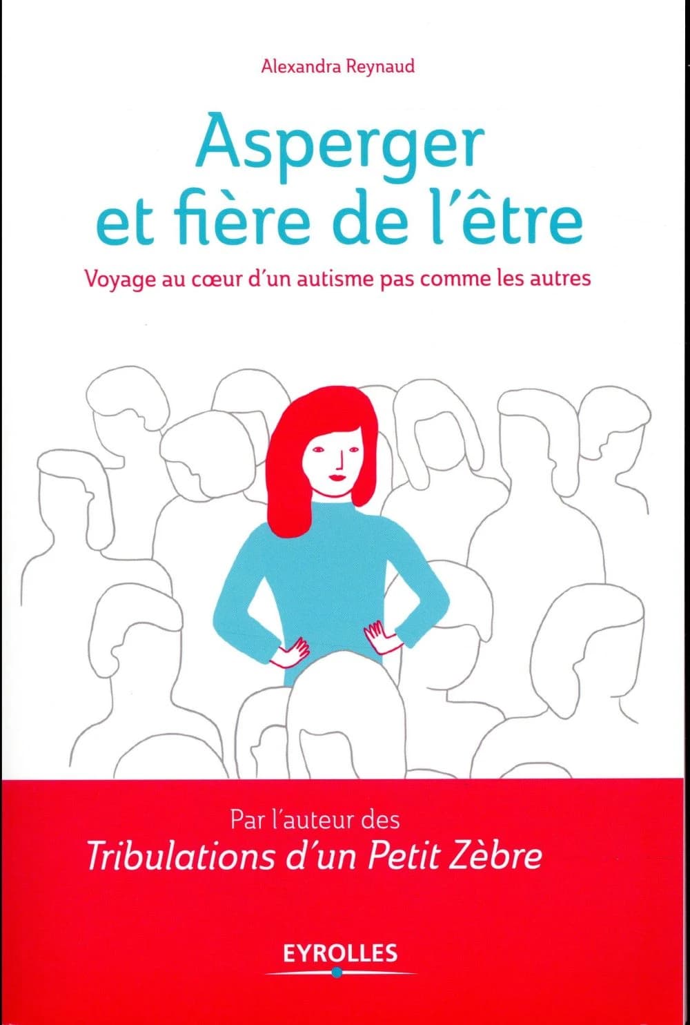 Asperger et fière de l'être : voyage au coeur d'un autisme pas comme les autres