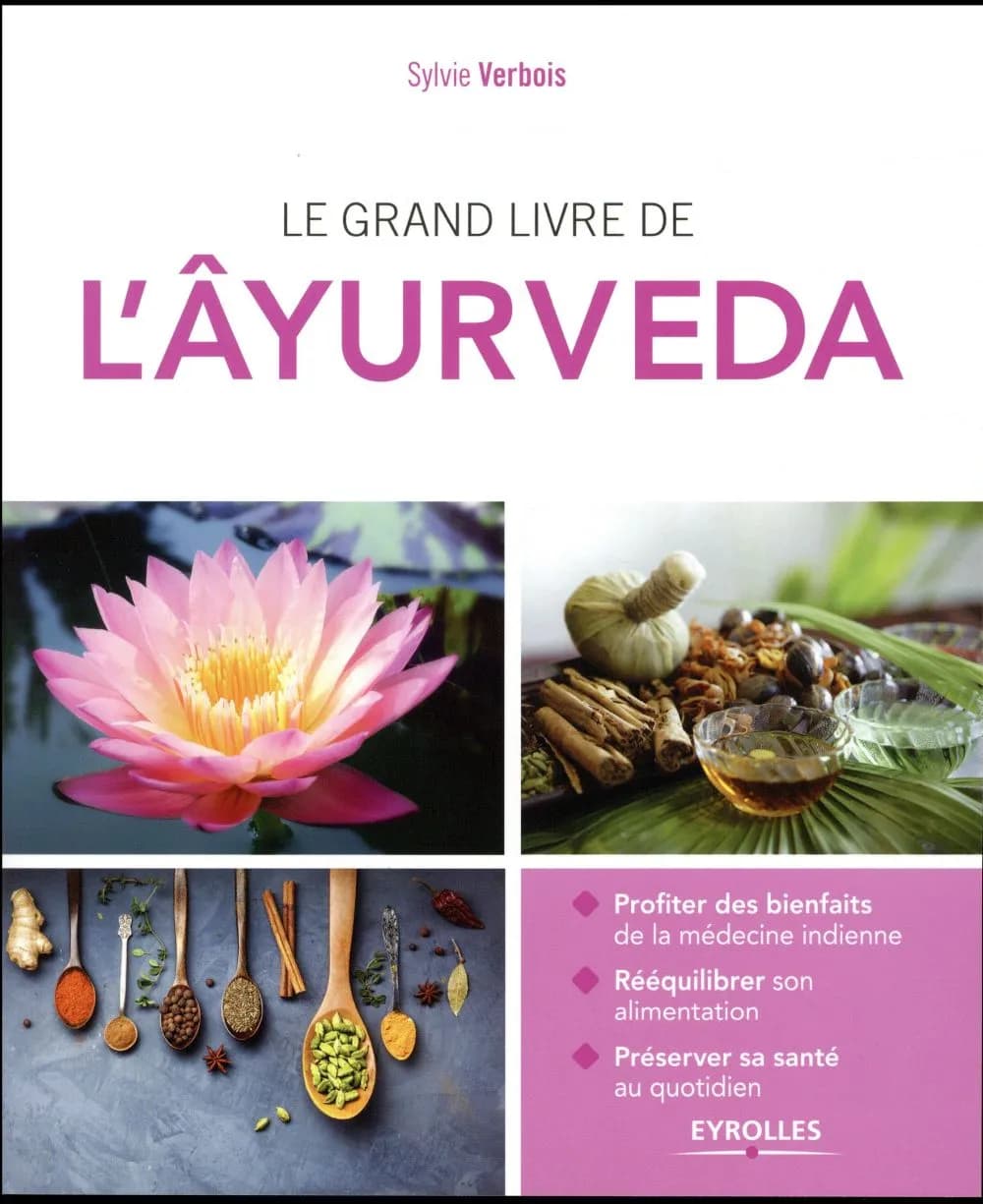 Le grand livre de l'Âyurveda (2e éd.) Sylvie Verbois