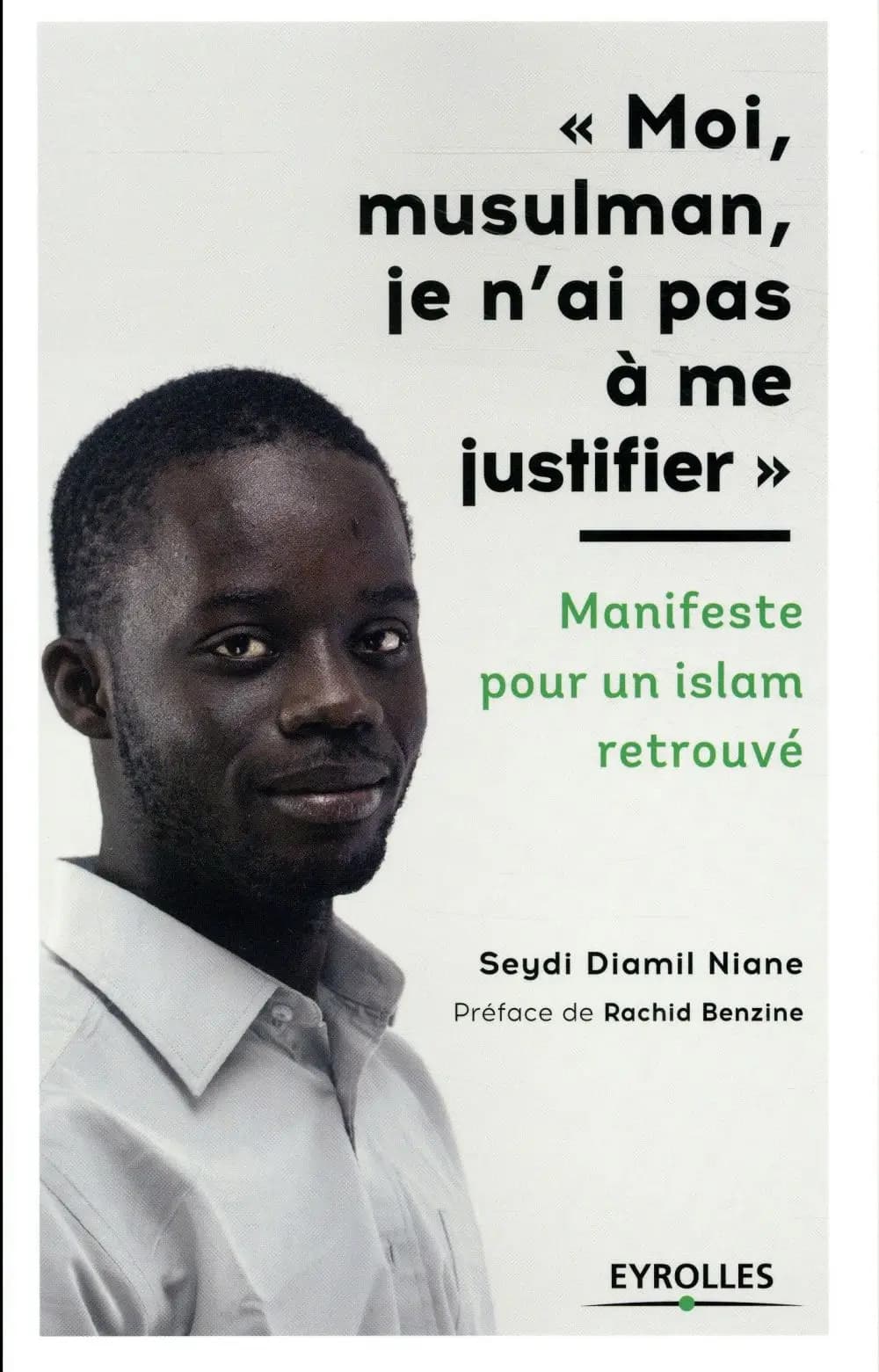 "Moi, musulman, je n'ai pas à me justifier" : manifeste pour un islam retrouvé