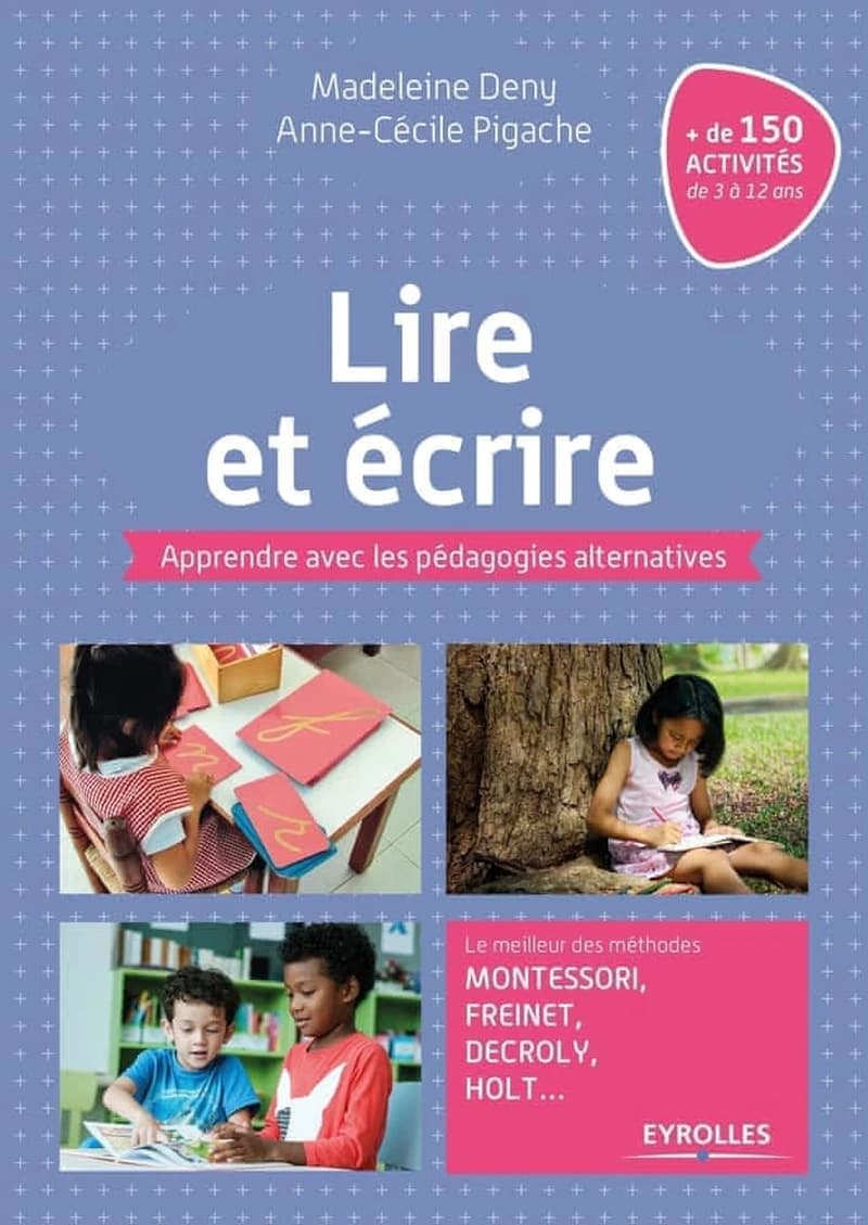 Lire et écrire : apprendre avec les pédagogies alternatives