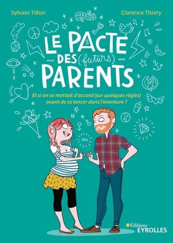 Le pacte des (futurs) parents : et si on se mettait d'accord, sur quelques règles, avant de se lancer dans l'aventure ?