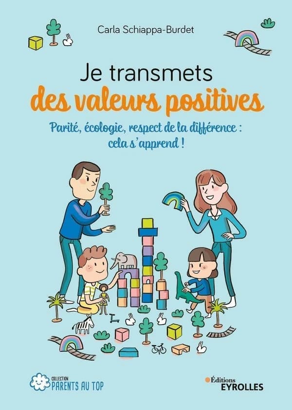 Je transmets des valeurs positives : parité, écologie, respect de la différence, cela s'apprend !
