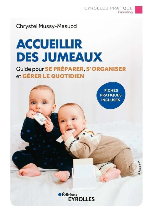 Accueillir des jumeaux (2e éd., 2020) Chrystel Mussy-Masucci