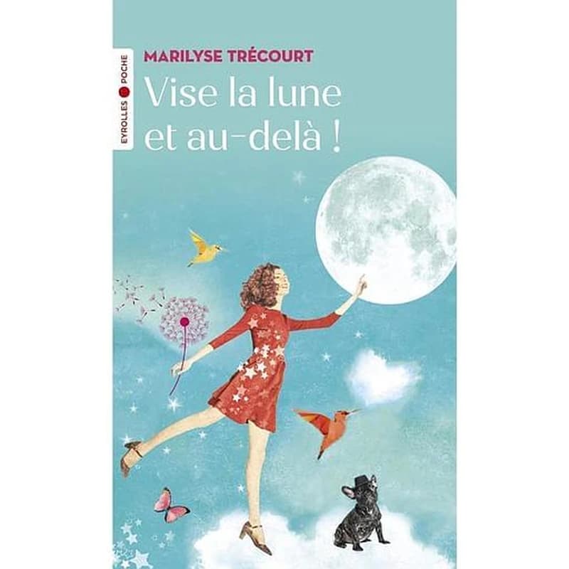 Vise la lune et au-delà ! : roman