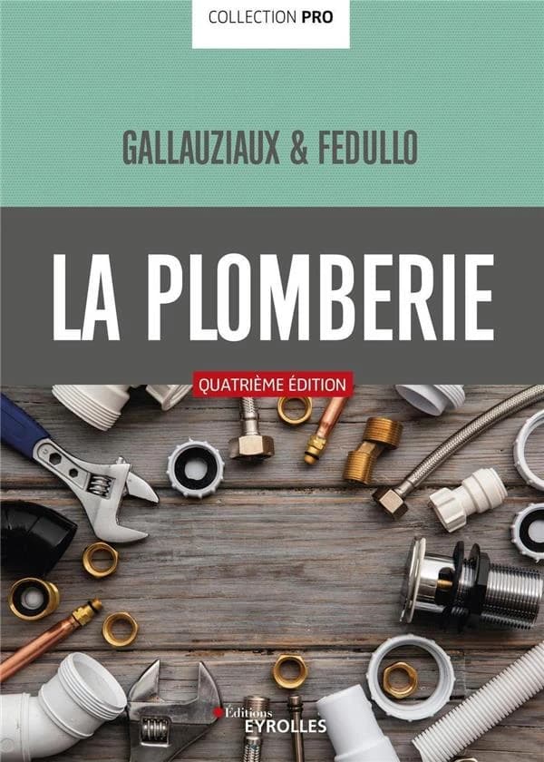 La plomberie (4e éd.) Gallauziaux & Fedullo