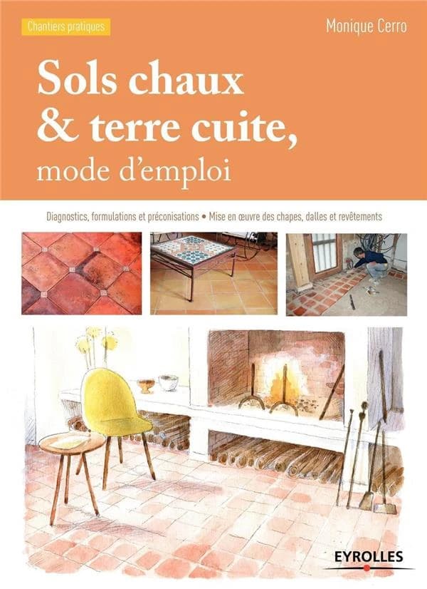 Sols chaux & terre cuite, mode d'emploi (3e éd., 2018) Monique Cerro