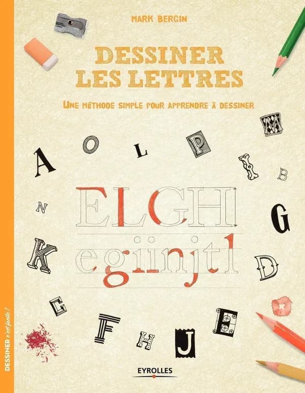Dessiner les lettres : une méthode simple pour apprendre à dessiner