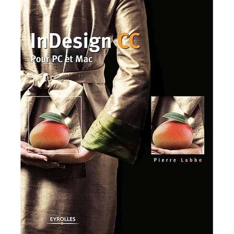InDesign CC : pour PC et Mac