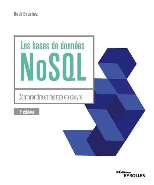 Les bases de données NoSQL : comprendre et mettre en oeuvre (3e éd.)
