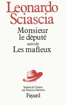 Monsieur le député ; (suivi de) Les Mafieux