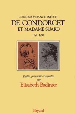 Correspondance inédite de Condorcet et Mme Suard, M. Suard et Garat : 1771-1791