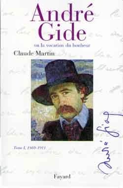 André Gide ou La vocation du bonheur. I, 1869-1911