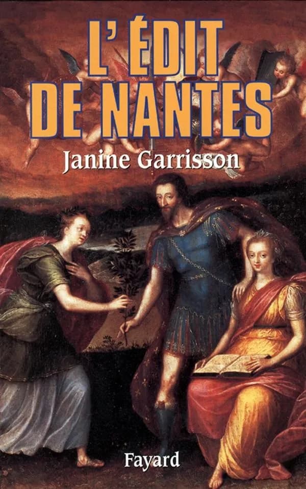 L'édit de Nantes : chronique d'une paix attendue
