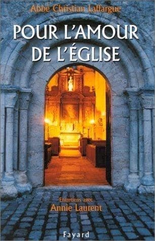 Pour l'amour de l'Église : entretiens avec Annie Laurent