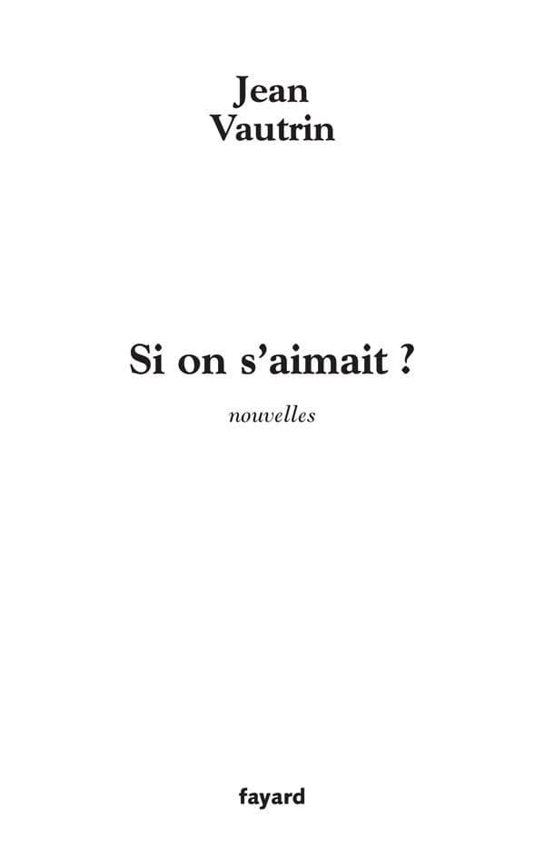 Si on s'aimait ? : nouvelles