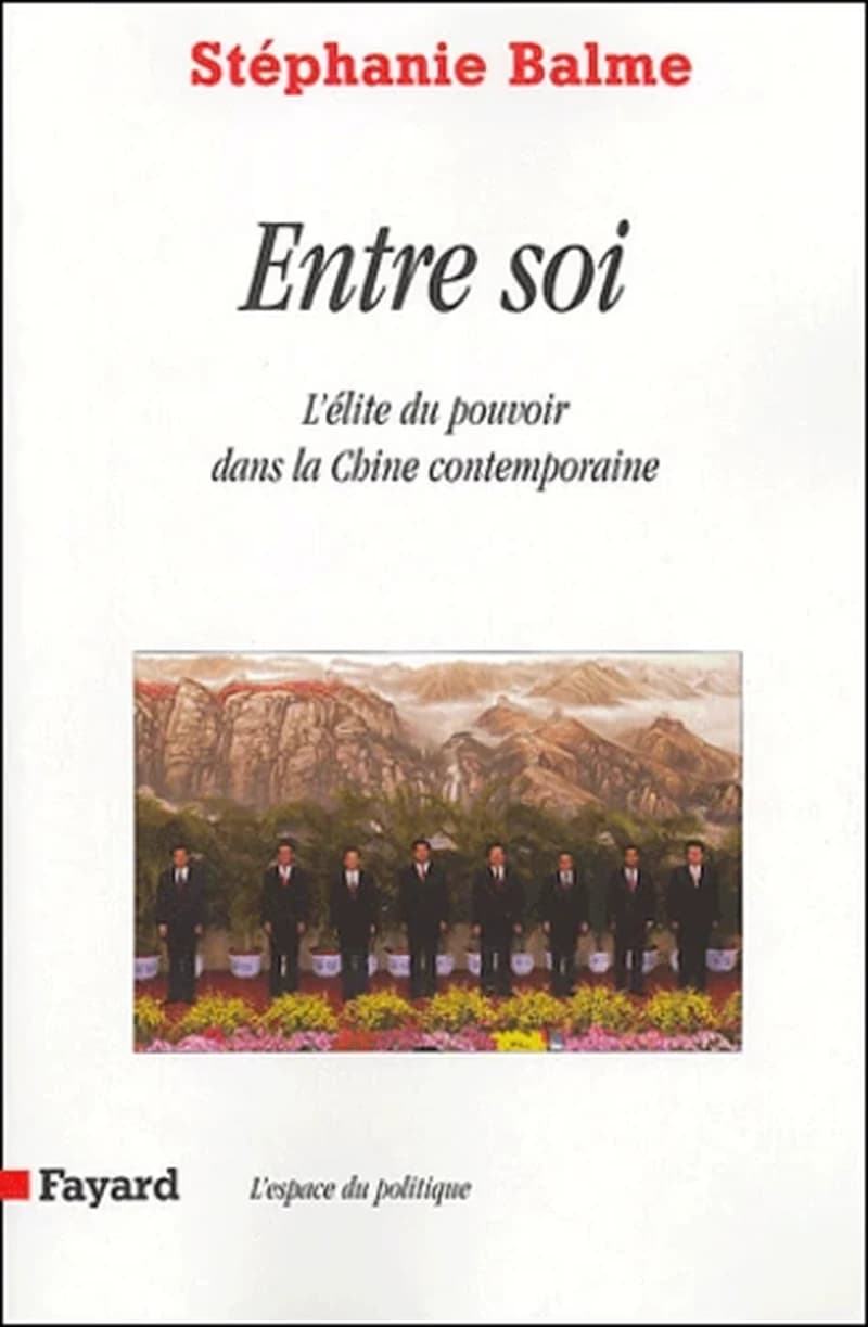 Entre soi : l'élite du pouvoir dans la Chine contemporaine