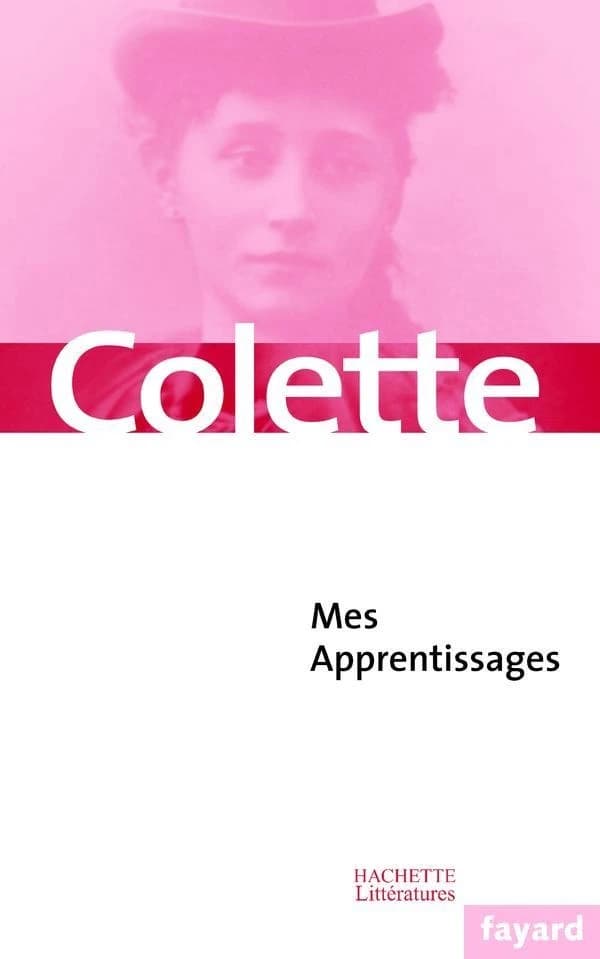 Mes apprentissages ([Nouv. éd.]) Colette