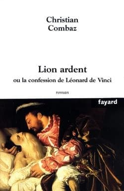 Lion ardent ou La confession de Léonard de Vinci