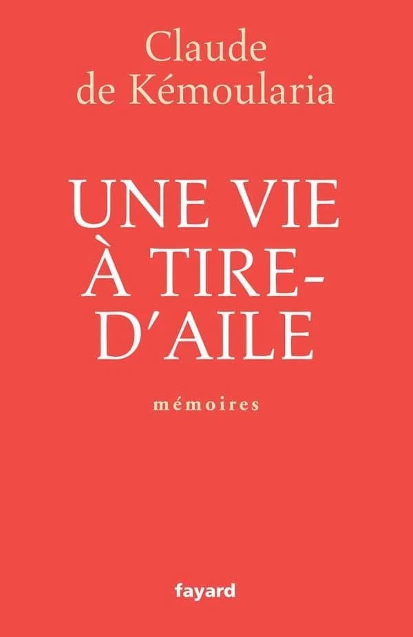 Une vie à tire-d'aile: mémoires