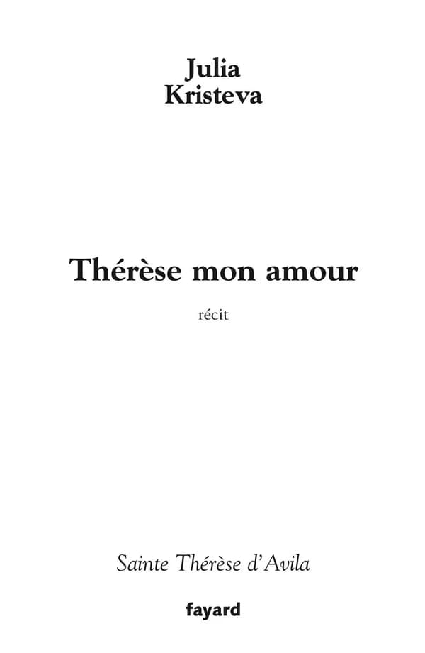 Thérèse mon amour : sainte Thérèse d'Avila : récit