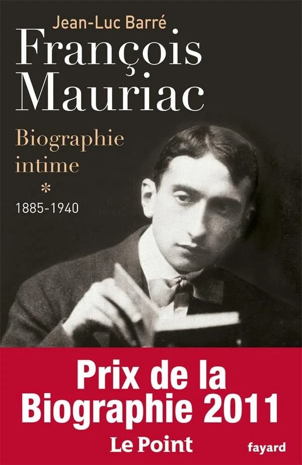 François Mauriac : biographie intime. [Tome 1], 1885-1940