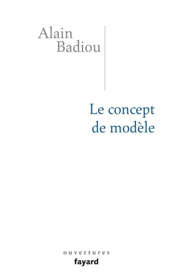 Le concept de modèle : introduction à une épistémologie matérialiste des mathématiques (Nouvelle éd. augmentée d'une préface inédite)