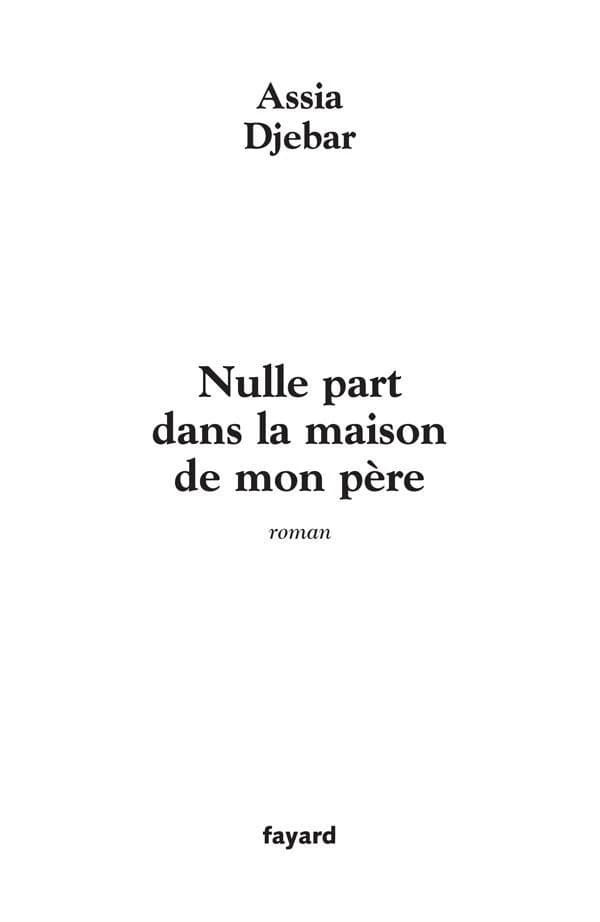 Nulle part dans la maison de mon père : roman