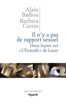 Il n'y a pas de rapport sexuel : deux leçons sur "L'étourdit" de Lacan
