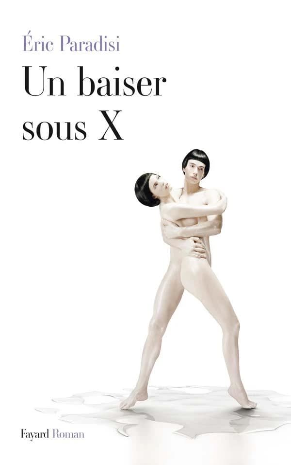 Un baiser sous X : roman