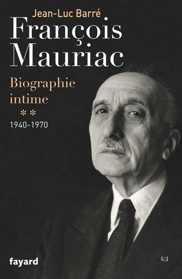 François Mauriac : biographie intime. [Tome 2], 1940-1970