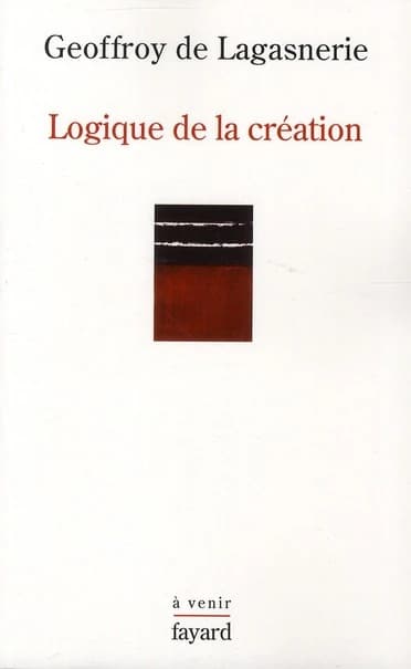 Logique de la création : sur l'université, la vie intellectuelle et les conditions de l'innovation