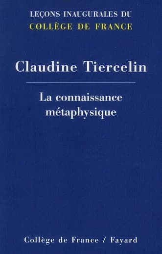 La connaissance métaphysique : [leçon inaugurale prononcée le jeudi 5 mai 2011]