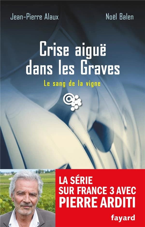 Crise aiguë dans les Graves : roman