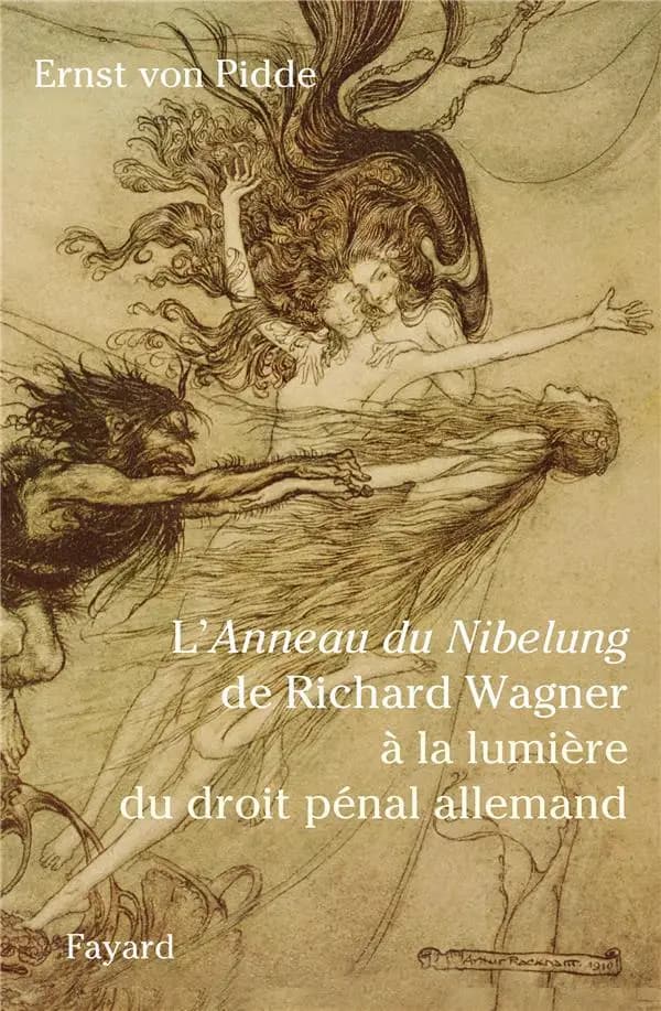 "L'anneau du Nibelung" de Richard Wagner à la lumière du droit pénal allemand