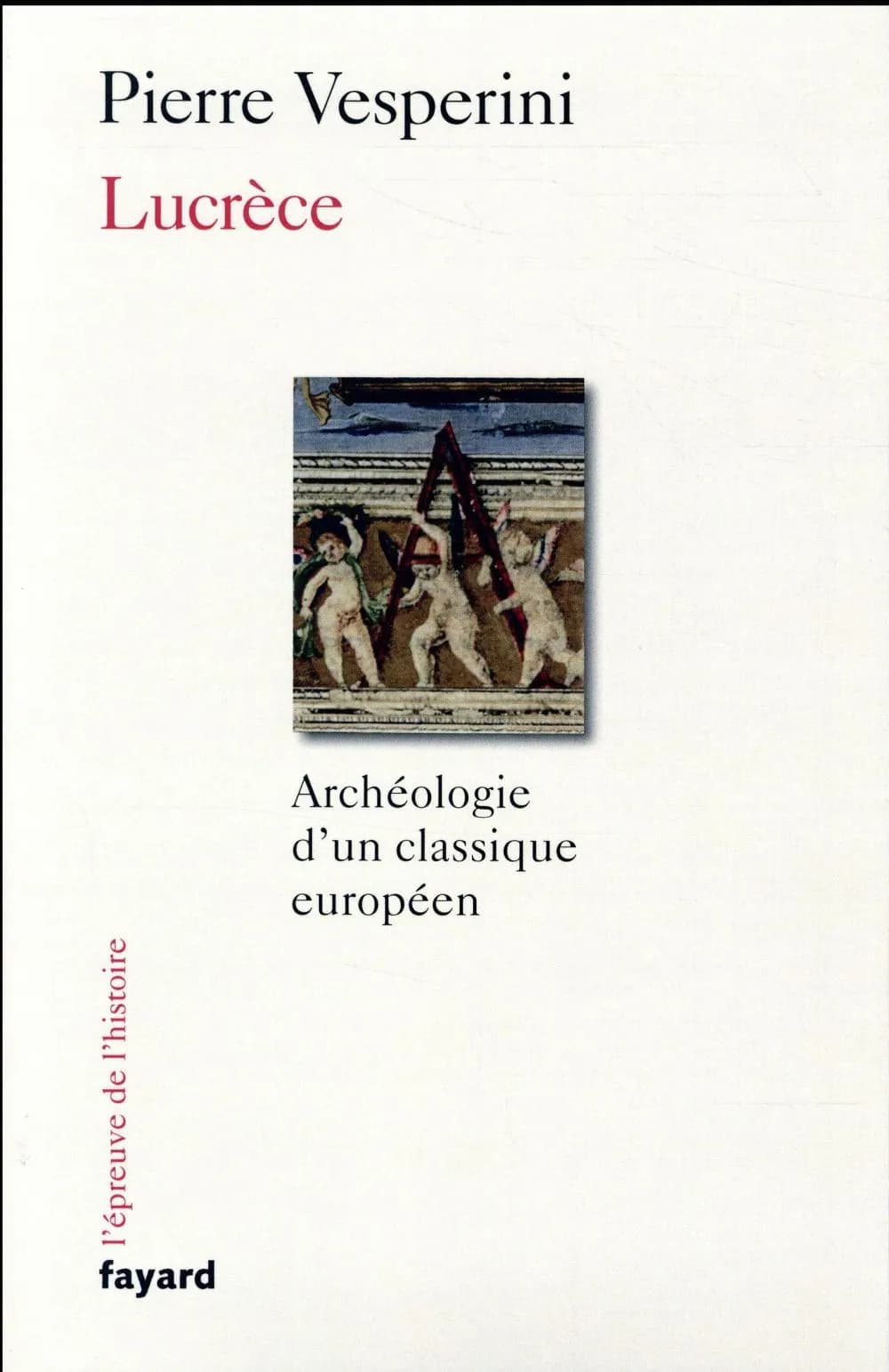 Lucrèce : archéologie d'un classique européen