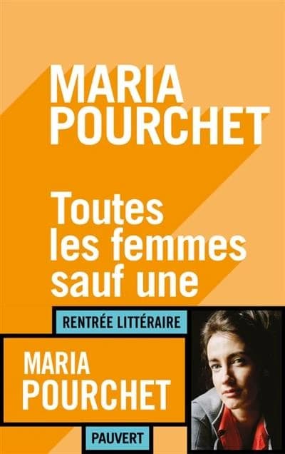 Toutes les femmes sauf une : récit