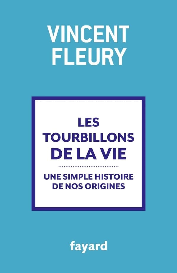 Les tourbillons de la vie : une simple histoire de nos origines